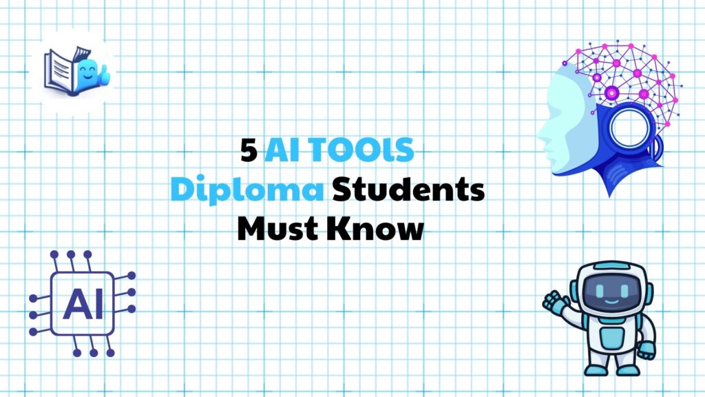 5 AI tools diploma students must know.