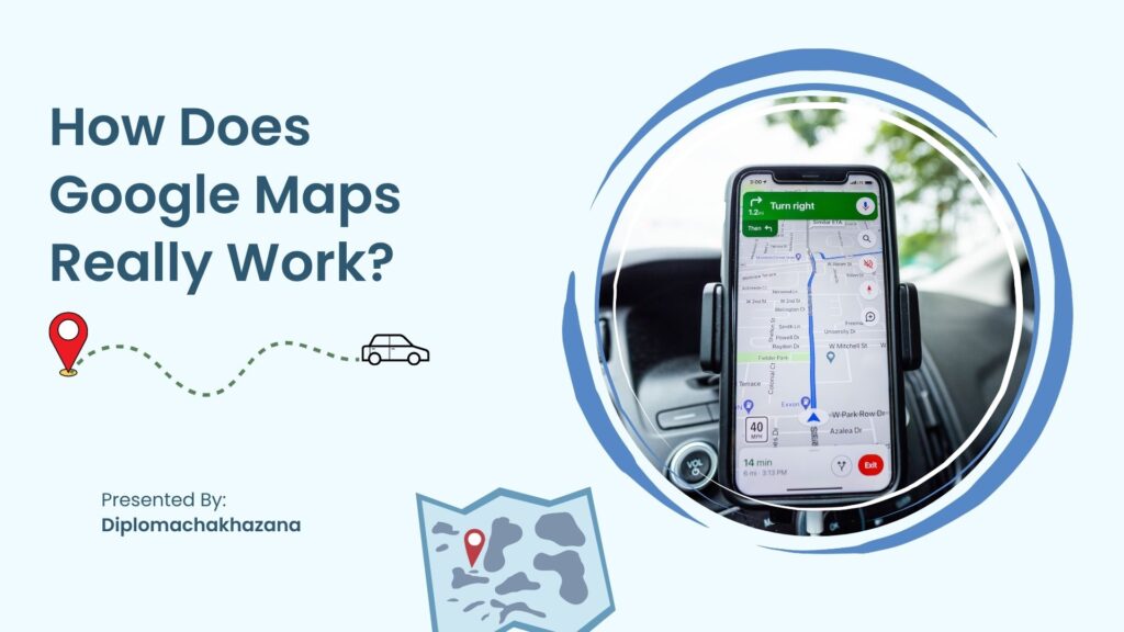 How does Google Maps really work